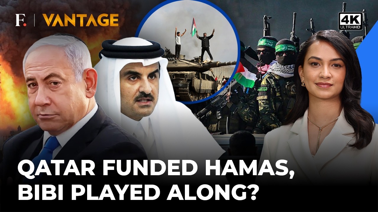 Qatar-Hamas Money Trail Has A Netanyahu Link?? 'Israel Was Warned But...' | Vantage on Firstpost |4K