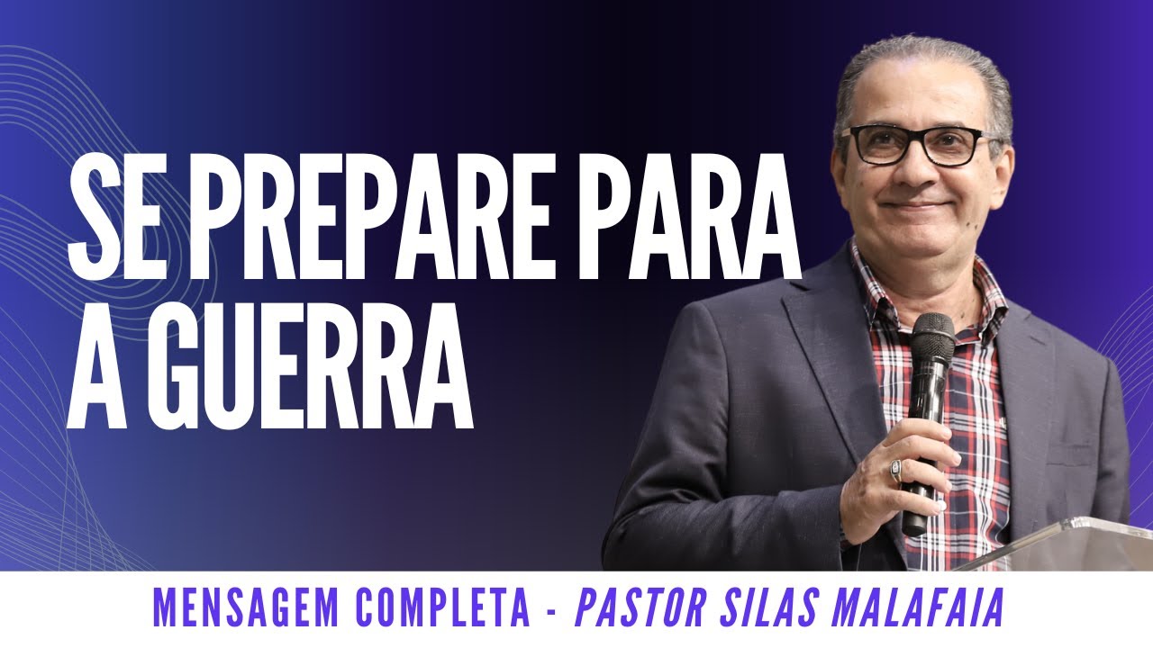 Pastor Silas Malafaia I SE PREPARE PARA A GUERRA