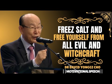 Freeze Salt This Way to Break Witchcraft and Evil Attacks | Dr. David Yonggi Cho