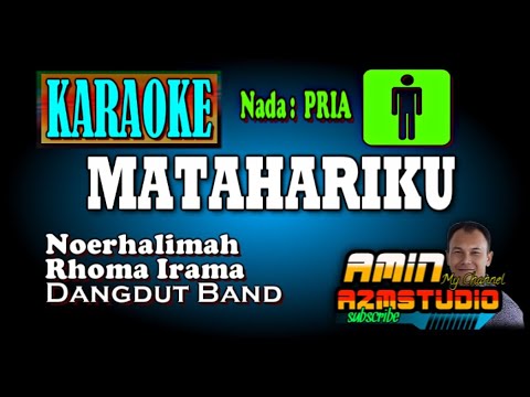 MATAHARIKU || Rhoma Irama & Noerhalimah || KARAOKE Nada PRIA