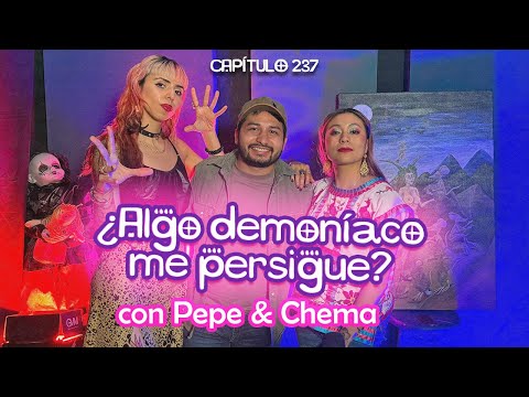 Mi esposa ha sido atormentada por algo oscuro ft. @pepeychemapodcast #237