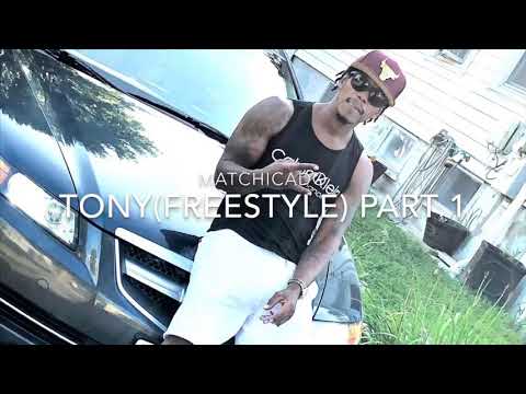 Matchicado-Tony (Freestyle) Part. 1