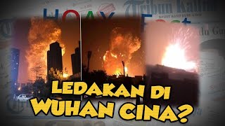 Hoax or Fact: Beredar Video Terjadi Ledakan Besar di Wuhan, Cina?