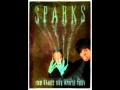 Sparks- Two Hands One Mouth