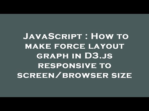 JavaScript : How to make force layout graph in D3.js responsive to screen/browser size
