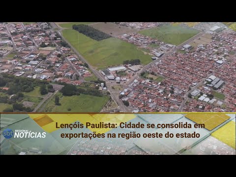 Lençóis Paulista: Cidade se consolida em exportações na região oeste do estado (03/12/2025)