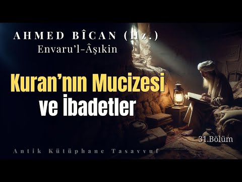 Kuran'ın Mucizesi | Ahmet Bican Hz. | Sesli Kitap (Envarul Aşıkin)