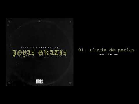 Swag Andino x Geko Rbn - LLUVIA DE PERLAS // Joyas Gratis