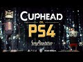 Vidéo de gameplay de Cuphead  Playstation