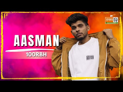 Aasman | 100RBH | MTV Hustle 03 REPRESENT