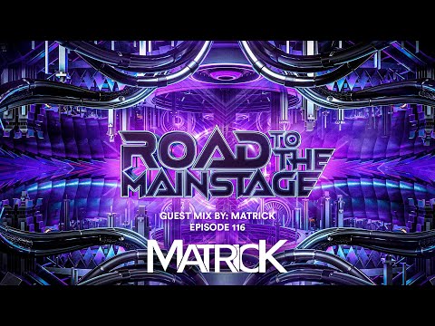 🔥  SICK BIG ROOM DROPS: Road To The Mainstage #116 - GUEST MIX BY: MATRICK - BIG ROOM MIX 2022