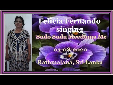 Felicia Fernando Singing Sudo Sudu Meeduma Me | 03-16-2020 Sri Lankan songs (A Latha Walpola Song!)