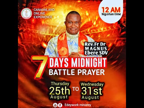 7 DAYS MIDNIGHT BATTLE PRAYER, (DAY 1)  25TH AUGUST 2022