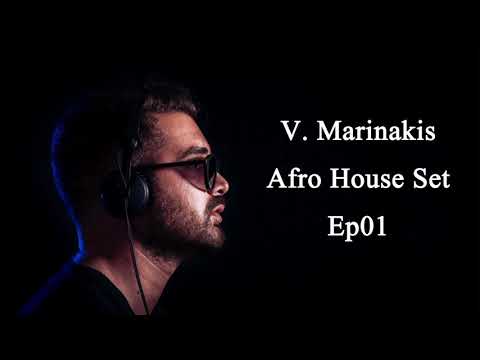 V.Marinakis Afro House Set EPO1