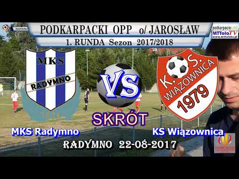 [Skrót] MKS Radymno - KS Wiązownica 0:8 (0:2) [Sezon 2017/2018 | Puchar Polski | Data: 22-08-2017]