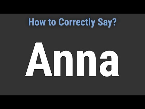 How to Pronounce Name Anna (Correctly!)