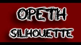 Opeth - Silhouette