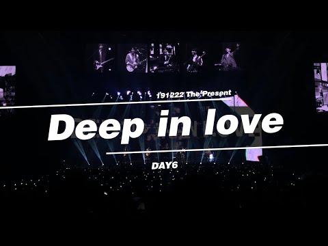 [191222 The Present] Day6(데이식스) Deep in love