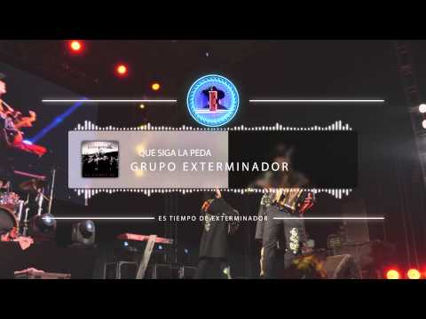 Grupo Exterminador - Que Siga La Peda ft. Alex Lora