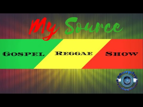 My Source Gospel Reggae Show With Stephen Murphy & Kweli Simba