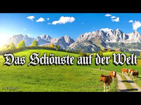 Das Schönste auf der Welt [Austrian folk song][+English translation]