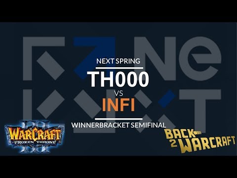 WC3 - NEXT:Spring - WB Semifinal: [HU] TH000 vs. Infi [HU]