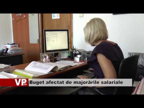 Buget afectat de majorările salariale