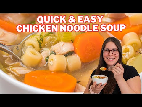 Quick and Easy Chicken Noodle Soup Recipe in just 30 minutes!