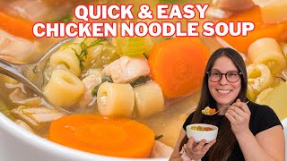 Quick and Easy Chicken Noodle Soup Recipe in just 30 minutes!