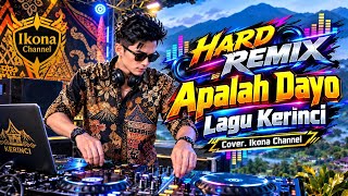 Download lagu REMIX KERINCI | APALAH DAYO | DJ KERINCI | @Ikonachannel  | Remix Rentak Kudo | Dj Rentak Kudo mp3