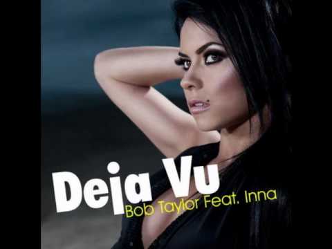 Bob Taylor feat. Inna - Deja Vu
