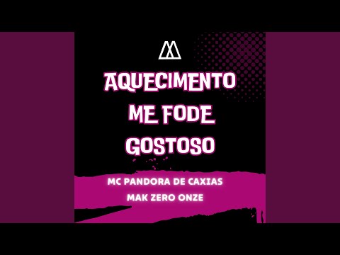 Aquecimento Me Fode Gostoso