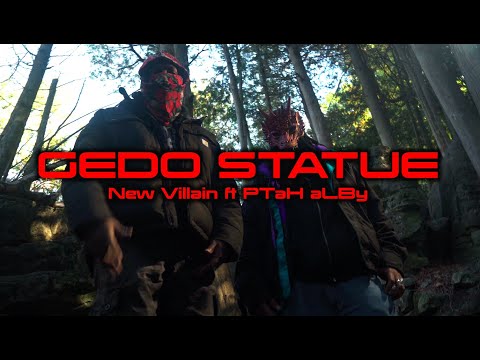 New Villain - Gedo Statue feat. PTah aLBy (Official Video)