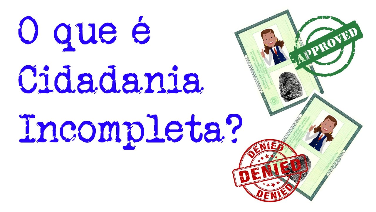 O que é Cidadania Incompleta?