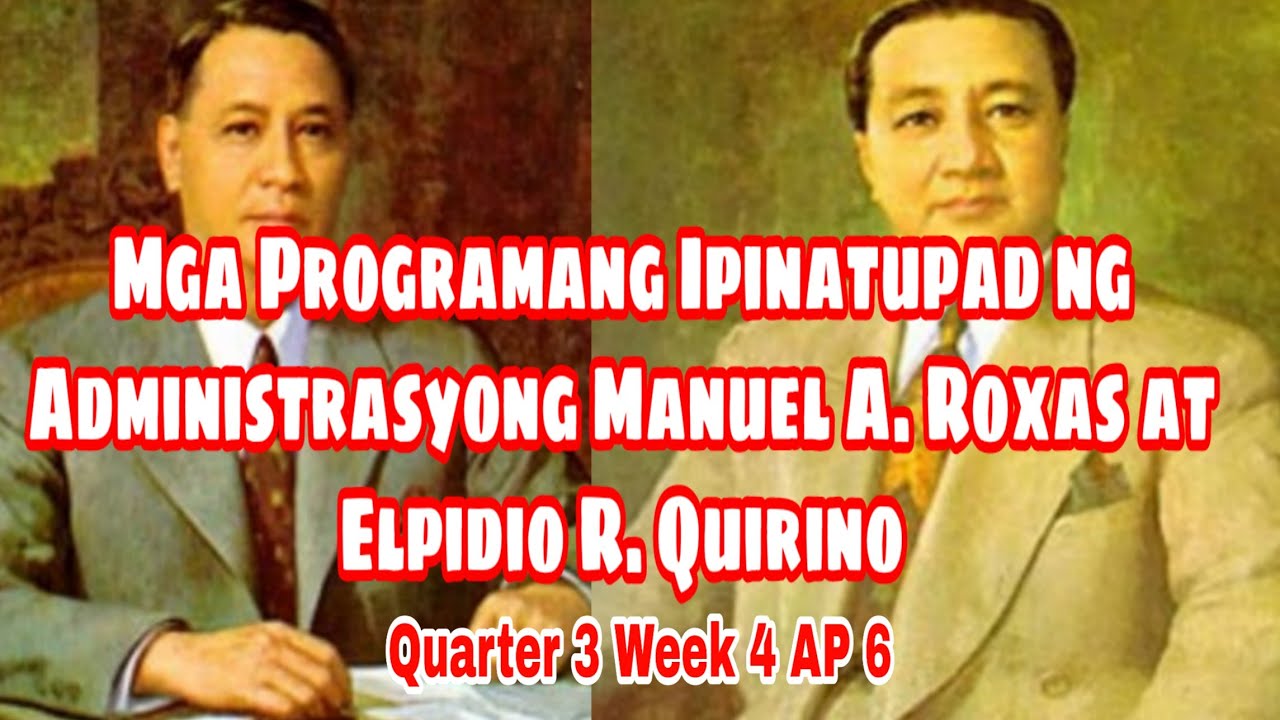 Quarter 3 Week 4 AP 6 - Mga Programang Ipinatupad ng Administrasyong Roxas at Quirino