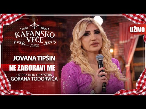 JOVANA TIPSIN - NE ZABORAVI ME | UZIVO |(ORK. GORANA TODOROVICA)|2023 | KAFANSKO VECE