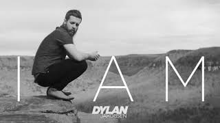 Dylan Jakobsen - I Am [Official Audio]