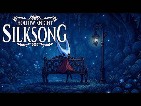 Hollow Knight: Silksong - Relax Soundtracks Ost