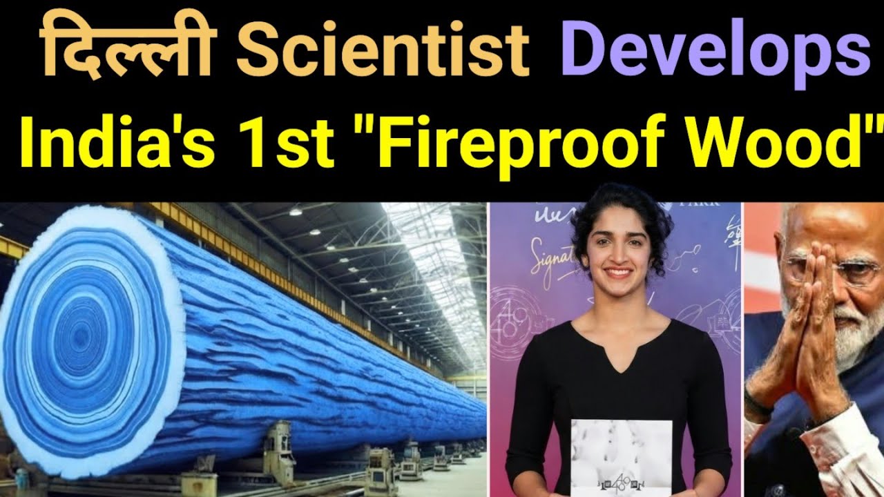 This Delhi scientist develops INDIA's 1st Fireproof Wood for Europe,  ₹30 Lakh/Month🔥Differniture#