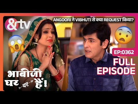 Angoori ने Vibhuti से क्या Request किया?| Bhabi Ji Ghar Par Hai Full Ep 362 | 18 Jul 16@andtvchannel