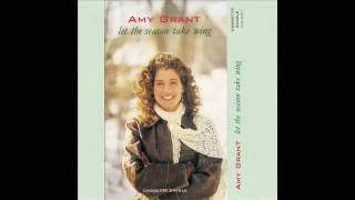 Let The Season Take Wing - Amy Grant [HQ]