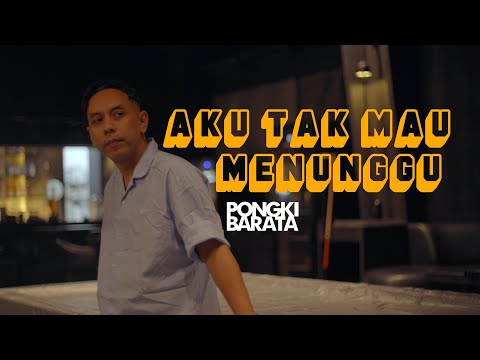 I DON'T WANT TO WAIT - PONGKI BARATA