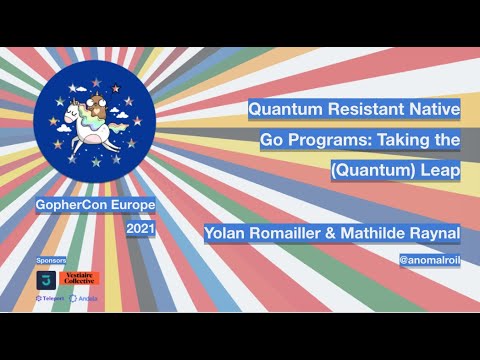 GopherCon Europe 2021: Mathilde Raynal & Yolan Romailler - Quantum Resistant Native Go Programs