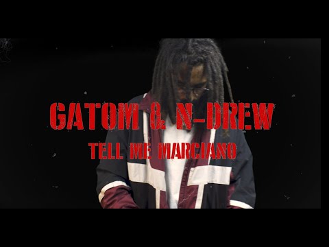 GATOM & N-DREW -  TELL ME MARCIANO