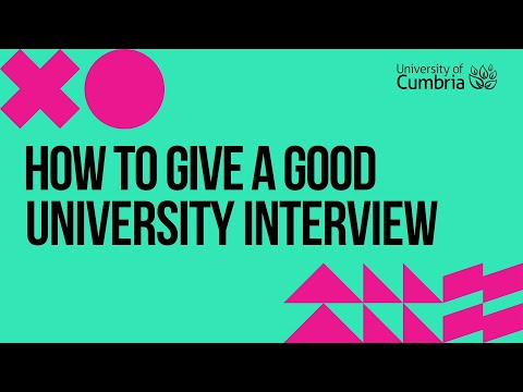 University of Cumbria - How To Give A Good University Interview
