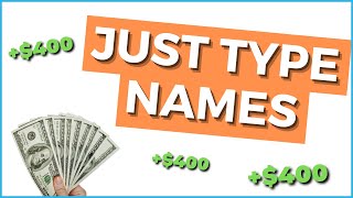Earn $400+ Typing Names ($15 Per Page) | Make Money Online 2023