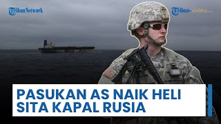 Detik-detik Pasukan AS Turun dari Helikopter saat Sita Kapal Tanker Minyak Bendera Rusia di Atlantik
