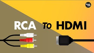 Play RCA devices on HDMI Tv