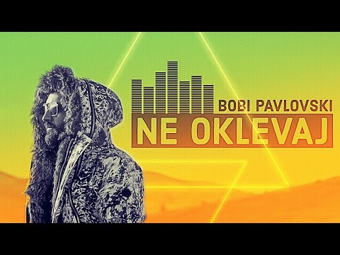 BOBI PAVLOVSKI - NE OKLEVAJ(OFFICIAL VIDEO) 4K