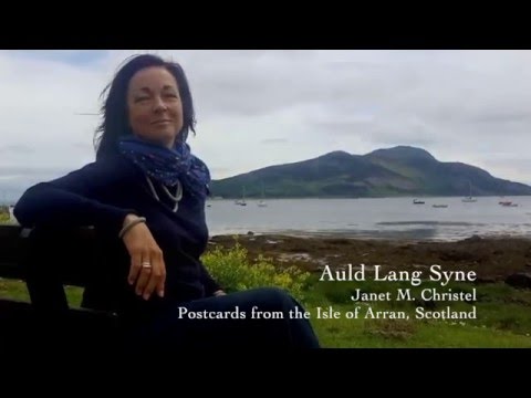 Auld Lang Syne, Janet M  Christel, Postcards from the Isle of Arran, Scotland, 2015